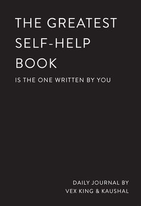 The Greatest Self-Help Book (is the one written by you): A Journal Paperback – 8 December 2022by Vex King and Kaushal (Author)-New / BooksAdora