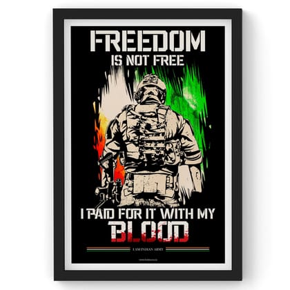 Freedom Is Not Free Quote Frame, Indian Army Frame, Armed Forces, Bravehearts, Aazadi Ka Amrit Mahotsav Frame, Gift for Soldiers, Gift for Veterans-12x18 (Framed) inches