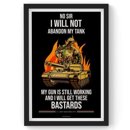 LT. ARUN KHETARPAL Quote, Get These Bastards Quote Poster, Indian Army Poster, Armed Forces, Bravehearts, Aazadi Ka Amrit Mahotsav Poster, Gift for Soldiers, Gift for Veterans-12x18 (Framed) inches