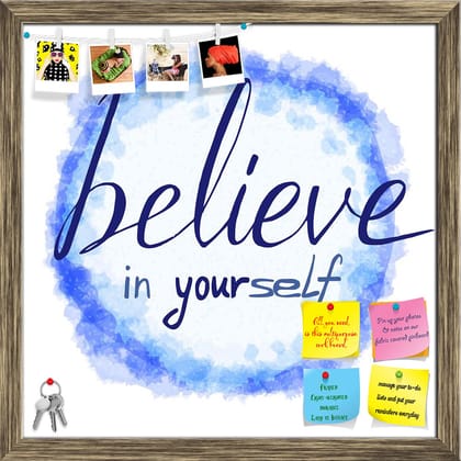 ArtzFolio Believe In Yourself Printed Bulletin Board Notice Pin Board Soft Board | Framed-Pin Board; Antique Gold Frame / 12inch x 12inch (30.5cms x 30.5cms)