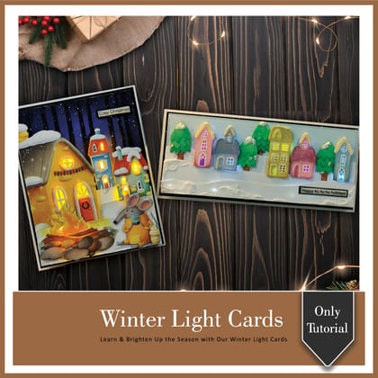 Winter Light Cards (Tutorials Only)