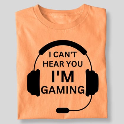 I CAN'T HEAR YOU I'M GAMING-Peach / 3XL