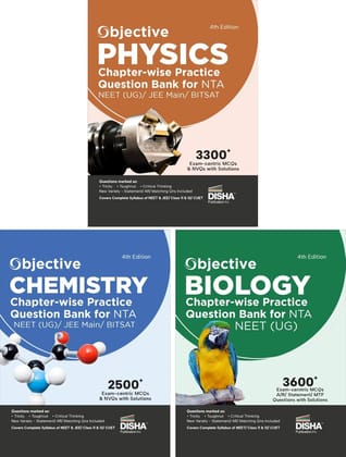 Objective Physics, Chemistry & Biology Chapter-wise Practice Question Bank for NTA NEET (UG) 4th Edition | MCQs based on Main Previous Year Questions PYQs | Useful for CBSE 11/ 12 & CUET | PCB