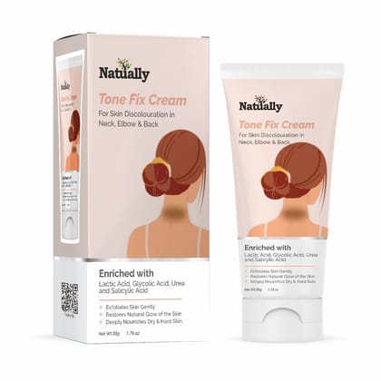 Natually Tone Fix Cream| For Skin Discoloration in Neck, Elbow & Back