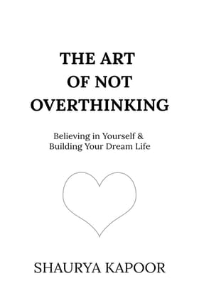 The Art of Not Overthinking PAPERBACK