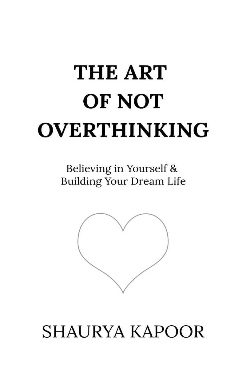 The Art of Not Overthinking PAPERBACK