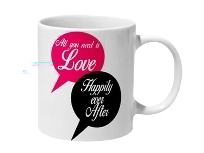 Multicolor All You Need Is Love Happily Ever After Ceramic Mug