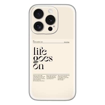 Life goes on' design mobile cover for all apple and android device