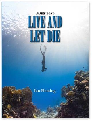 Live and Let Die  - Ian Fleming