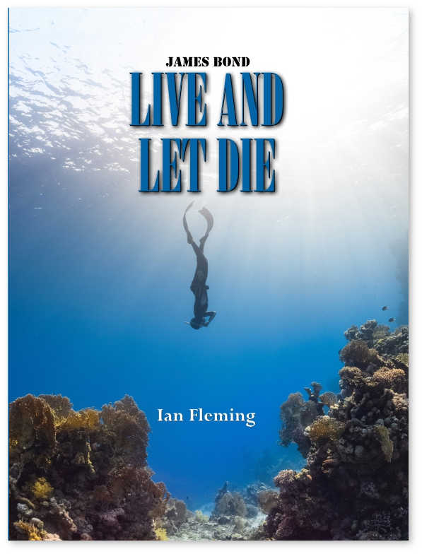 Live and Let Die  - Ian Fleming